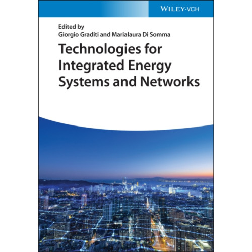 Wiley-VCH Verlag GmbH Technologies for Integrated Energy Systems and Networks (inbunden, eng)