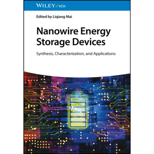 Wiley-VCH Verlag GmbH Nanowire Energy Storage Devices (inbunden, eng)