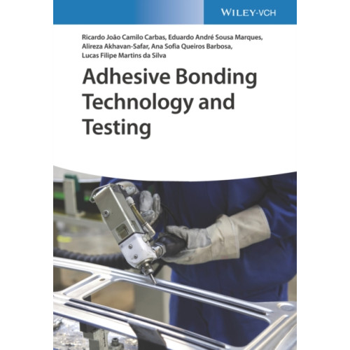 Wiley-VCH Verlag GmbH Adhesive Bonding Technology and Testing (inbunden, eng)