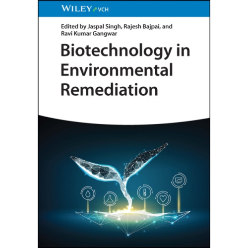 Wiley-VCH Verlag GmbH Biotechnology in Environmental Remediation (inbunden, eng)