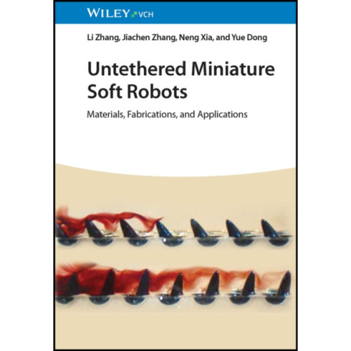 Wiley-VCH Verlag GmbH Untethered Miniature Soft Robots (inbunden, eng)