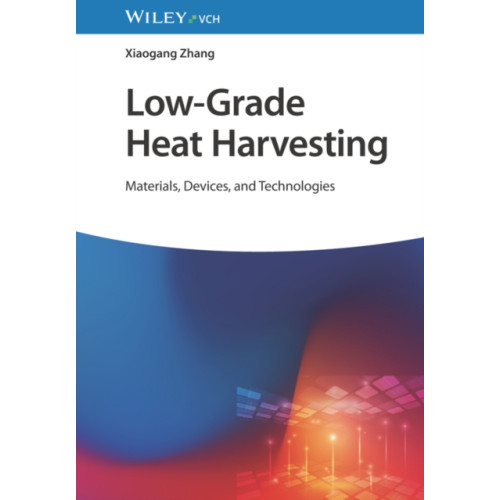 Wiley-VCH Verlag GmbH Low-Grade Heat Harvesting (inbunden, eng)