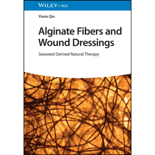 Wiley-VCH Verlag GmbH Alginate Fibers and Wound Dressings (inbunden, eng)