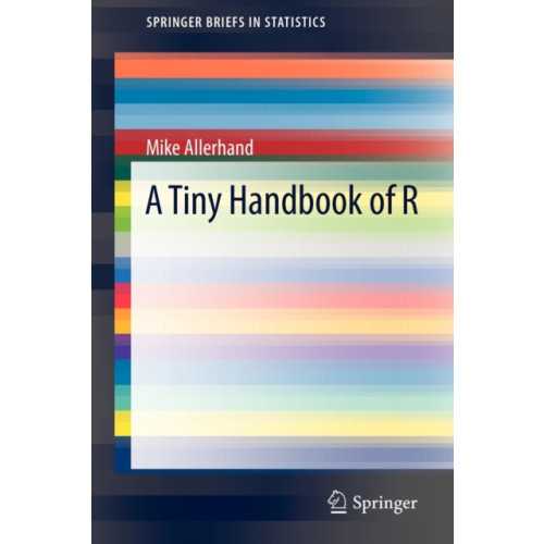 Springer-Verlag Berlin and Heidelberg GmbH & Co. KG A Tiny Handbook of R (häftad, eng)