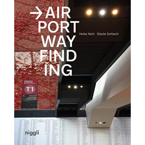 Niggli Verlag Airport Wayfinding (inbunden, eng)