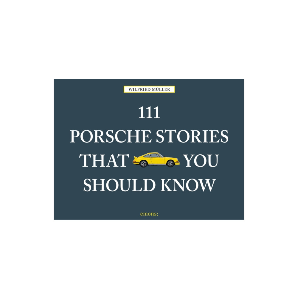 Produktbild för 111 Porsche Stories That You Should Know (inbunden, eng)