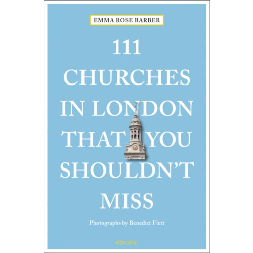 Emons Verlag GmbH 111 Churches in London That You Shouldn't Miss (häftad, eng)