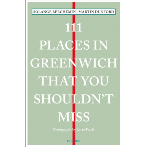 Emons Verlag GmbH 111 Places in Greenwich That You Shouldn't Miss (häftad, eng)