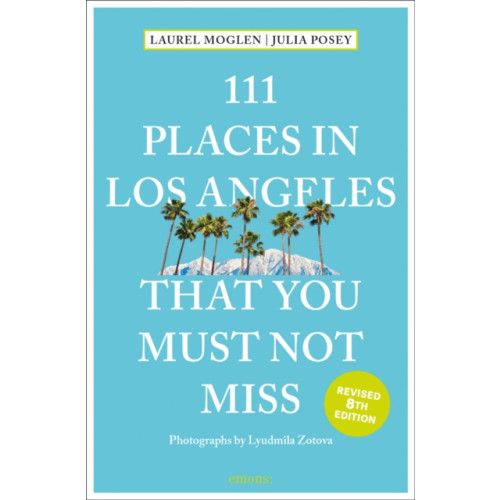 Emons Verlag GmbH 111 Places in Los Angeles That You Must Not Miss (häftad, eng)