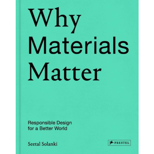 Prestel Why Materials Matter (inbunden, eng)