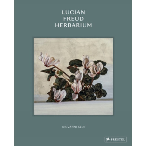 Prestel Lucian Freud Herbarium (inbunden, eng)