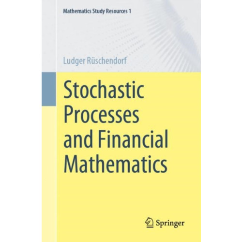 Springer-Verlag Berlin and Heidelberg GmbH & Co. KG Stochastic Processes and Financial Mathematics (häftad, eng)