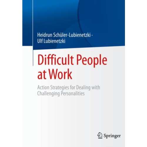 Springer-Verlag Berlin and Heidelberg GmbH & Co. KG Difficult People at Work (häftad, eng)