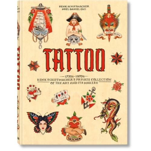 Taschen GmbH TATTOO. 1730s-1970s. Henk Schiffmacher’s Private Collection (inbunden, eng)