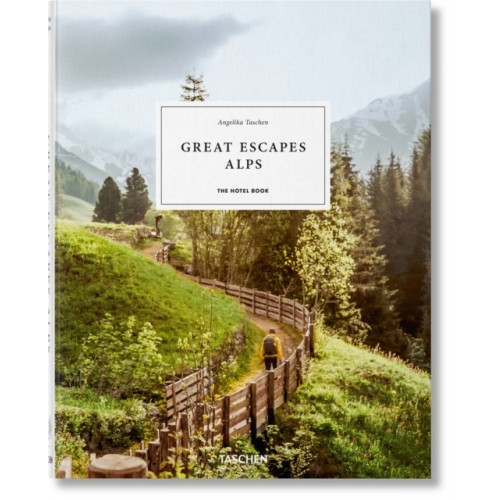 Taschen GmbH Great Escapes Alps. The Hotel Book (inbunden, eng)