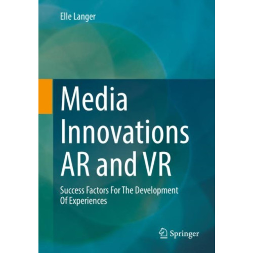 Springer-Verlag Berlin and Heidelberg GmbH & Co. KG Media Innovations AR and VR (häftad, eng)