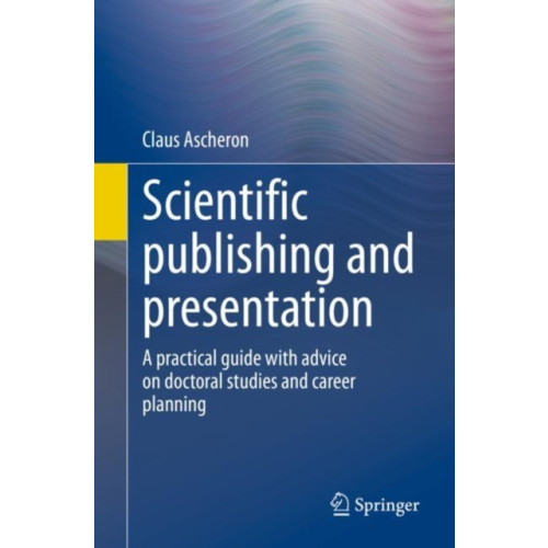 Springer-Verlag Berlin and Heidelberg GmbH & Co. KG Scientific publishing and presentation (häftad, eng)