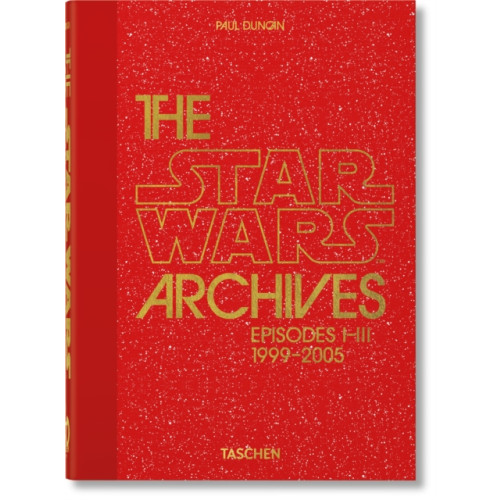 Taschen GmbH The Star Wars Archives. 1999–2005. 40th Ed. (inbunden, eng)