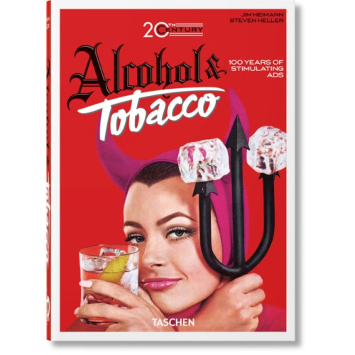 Taschen GmbH 20th Century Alcohol & Tobacco Ads (inbunden, eng)
