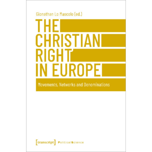 Transcript Verlag The Christian Right in Europe (häftad, eng)