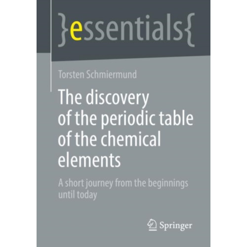 The discovery of the periodic table of the chemical elements (häftad, eng)