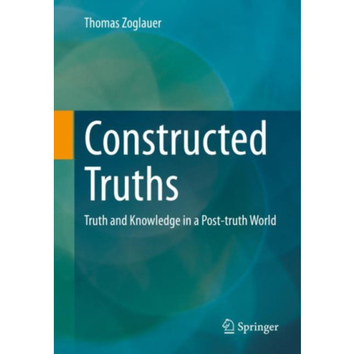 Springer Fachmedien Wiesbaden Constructed Truths (häftad, eng)