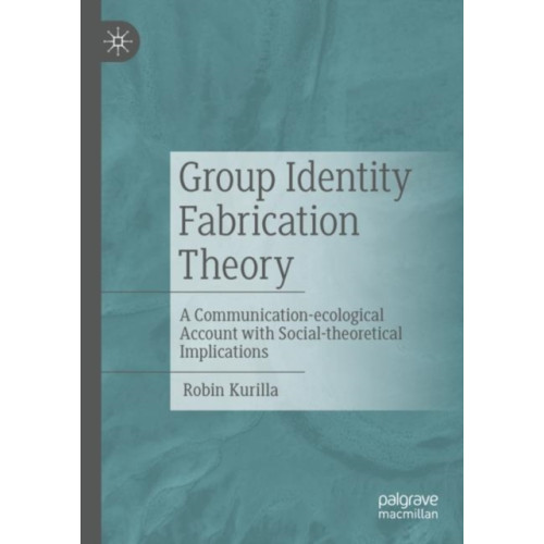 SPRINGER Group Identity Fabrication Theory (häftad, eng)