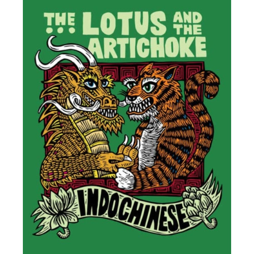 Ventil Verlag The Lotus and the Artichoke - Indochinese (häftad, eng)