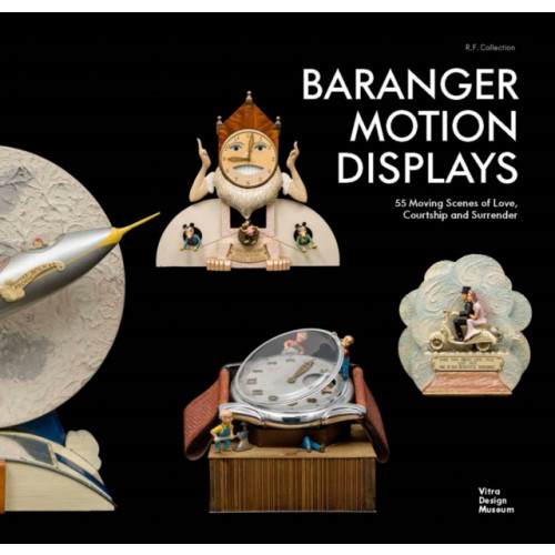 Vitra Design Museum Baranger Motion Displays (inbunden, eng)