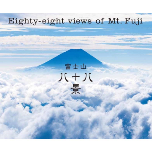 Pie International Co., Ltd. Eighty-eight views of Mt. Fuji (häftad, jpn)