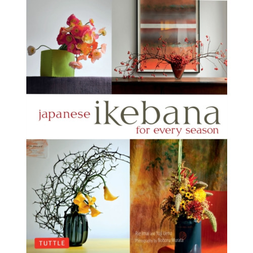 Tuttle Publishing Japanese Ikebana for Every Season (inbunden, eng)