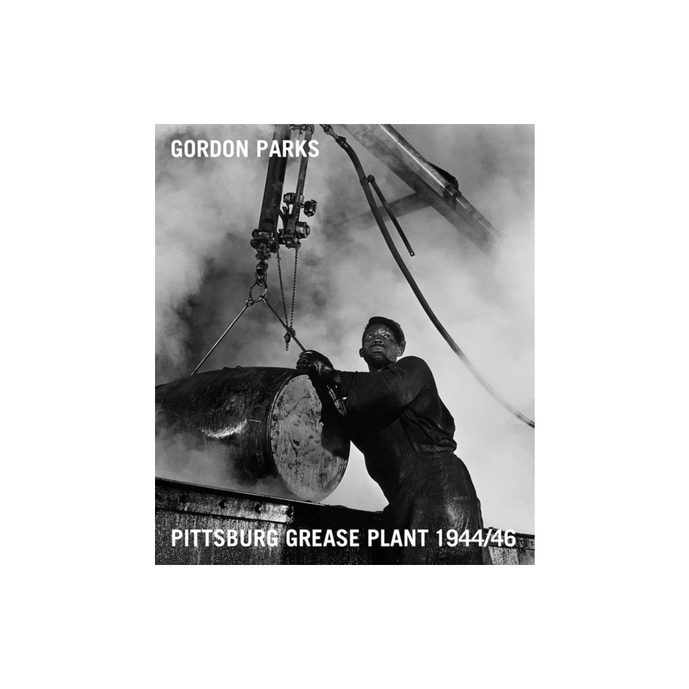 Produktbild för Gordon Parks: Pittsburgh Grease Plant, 1944-1946 (inbunden, eng)