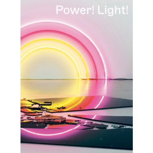 Verlag der Buchhandlung Walther Konig Power! Light! (inbunden, eng)