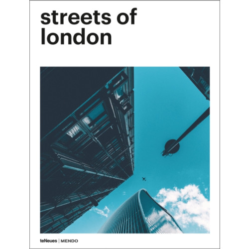 teNeues Publishing UK Ltd Streets of London (inbunden, eng)