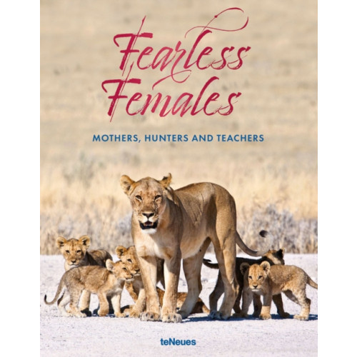 teNeues Publishing UK Ltd Fearless Females (inbunden, eng)