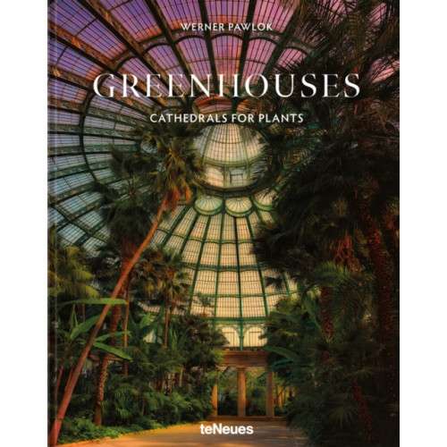 teNeues Publishing UK Ltd Greenhouses (inbunden, eng)