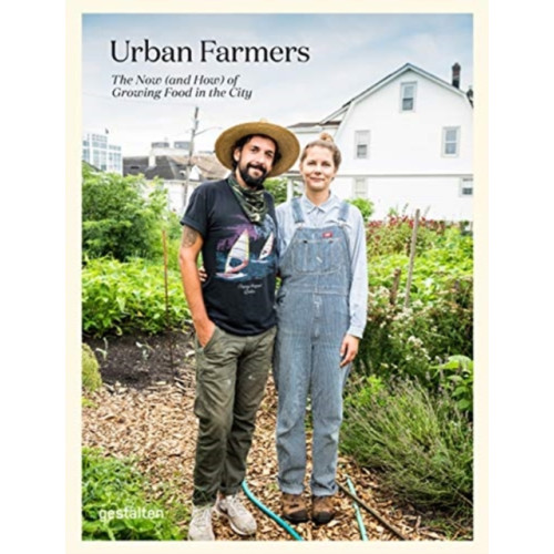 Die Gestalten Verlag Urban Farmers (inbunden, eng)