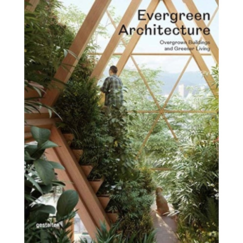 Die Gestalten Verlag Evergreen Architecture (inbunden, eng)