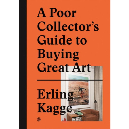 Die Gestalten Verlag A Poor Collector's Guide to Buying Great Art (inbunden, eng)