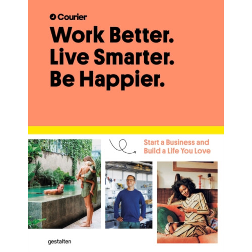 Die Gestalten Verlag Work Better, Live Smarter (inbunden, eng)