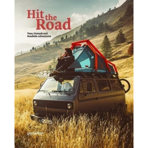 Die Gestalten Verlag Hit the Road (inbunden, eng)