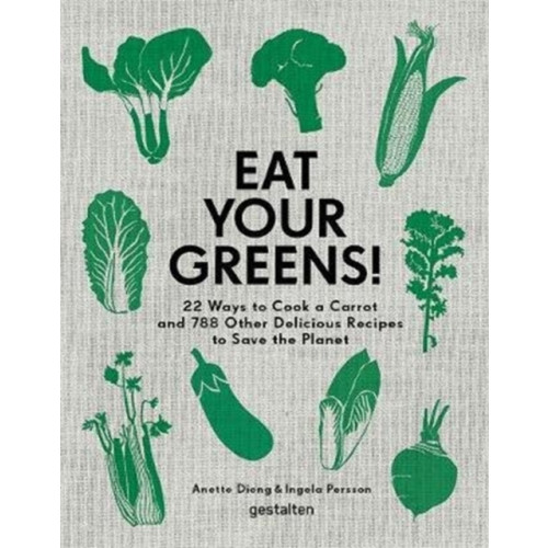 Die Gestalten Verlag Eat Your Greens! (inbunden, eng)