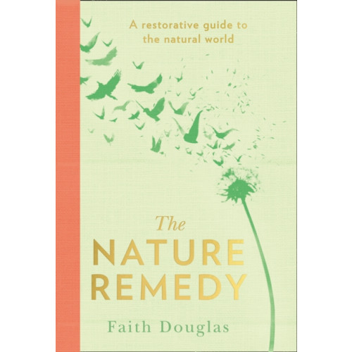 HarperCollins Publishers The Nature Remedy (inbunden, eng)