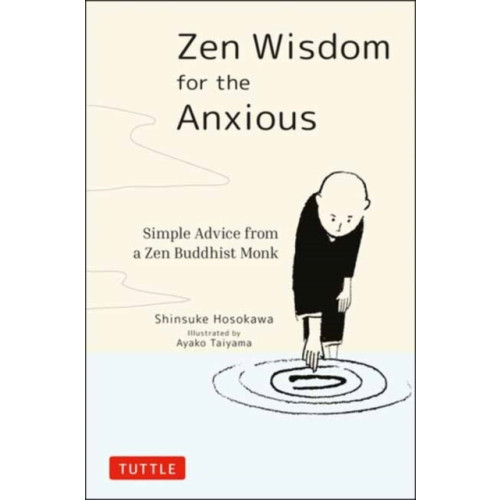 Tuttle Publishing Zen Wisdom for the Anxious (inbunden, eng)
