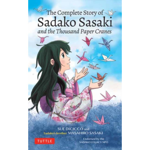 Tuttle Publishing The Complete Story of Sadako Sasaki (häftad, eng)