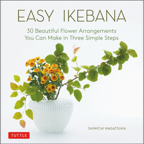 Tuttle Publishing Easy Ikebana (inbunden, eng)