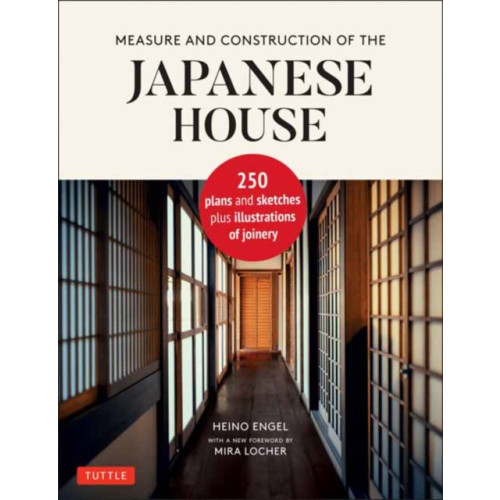 Tuttle Publishing Measure and Construction of the Japanese House (inbunden, eng)