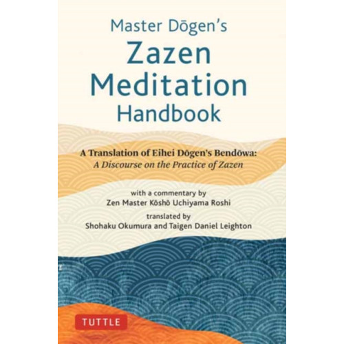 Tuttle Publishing Master Dogen's Zazen Meditation Handbook (inbunden, eng)