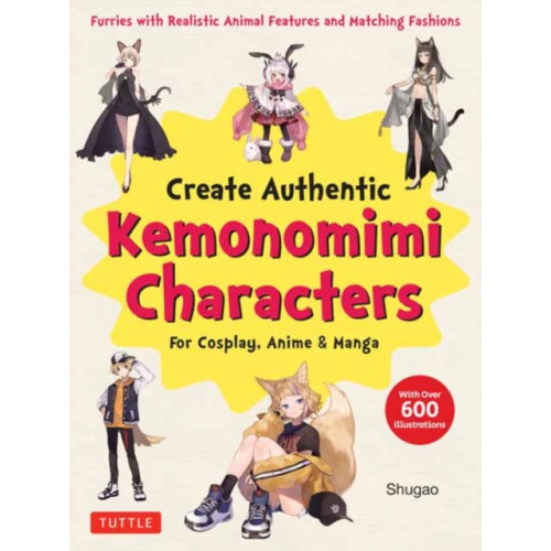 Tuttle Publishing Create Kemonomimi Characters for Cosplay, Anime & Manga (häftad, eng)