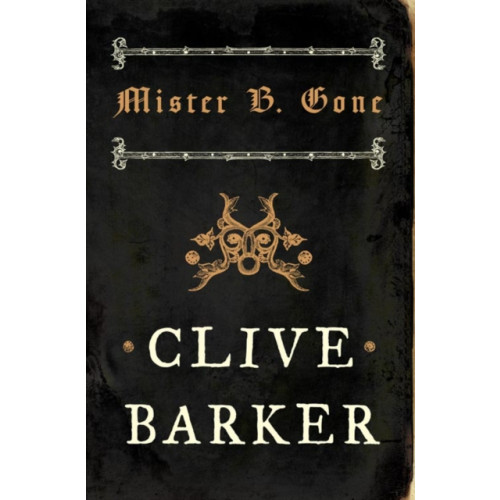 HarperCollins Publishers Mister B. Gone (häftad, eng)